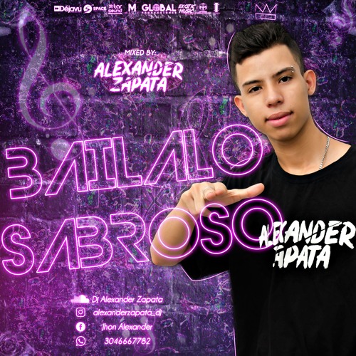 BAILALO SABROSO - Mixed By Alexander Zapata - 10.08.19