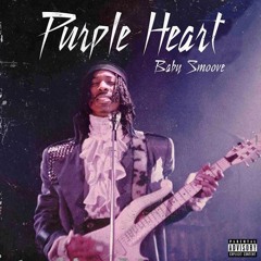 Baby Smoove - Purple Heart (Prod By Undefined)