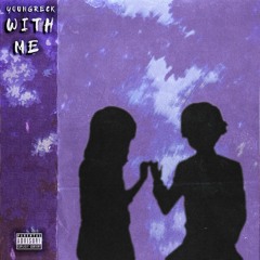 With Me - YoungReck Prod. Jody