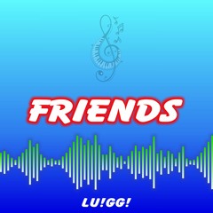 For My Friends (Original Mix)
