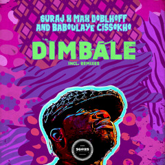 SURAJ,  Max Doblhoff & Baboulaye Cissokho - Dimbale (Raul Bryan s Dub)