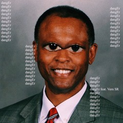 dangEr feat. Vern SR *rough* (prod. @jawnza)