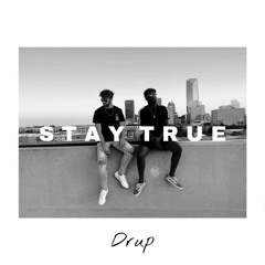 Stay True (feat. Ksway)