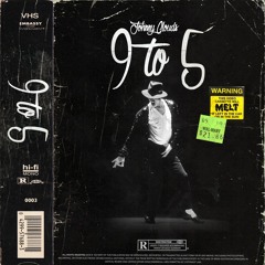 Johnny Clouds - 9 to 5 (Prod. By Stro Elliot)