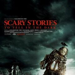 Scary Stories To Tell in the Dark