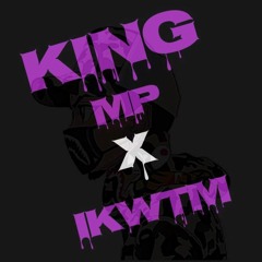 IKWTM X King Mp