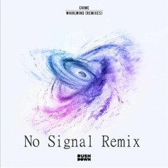 Chime - Whirlwind (No Signal Twist)