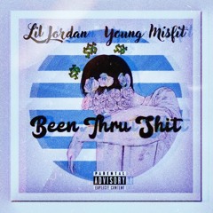 Lil Jordan X Young Misfit - Been Thru Shit