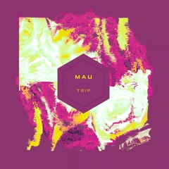 MAU - Trip