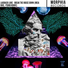 Laidback Luke - Break The House Down (Meia Dois, P3DRO Remix)FREE DOWNLOAD