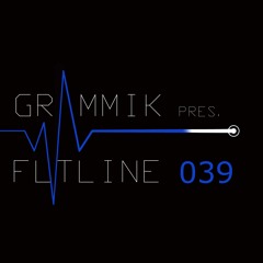 Grammik Pres. Flatline Podcast 039 (August 2019)
