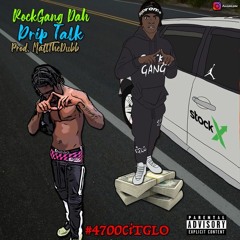 Drip Talk ft. RockGang Dah ✰Jattic Matt Exclusive✰