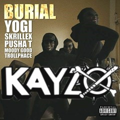 YOGI - Burial (KAYZO Harder Mix) [Remake]