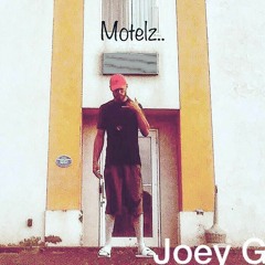 Joey G - Motelz,, 1Take Prod. by SektionEight