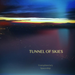 Tunnel Of Skies