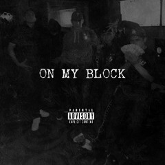 On My Block (Ft. TuksDaP & 2KBean)(Prod. beatsbytrap)