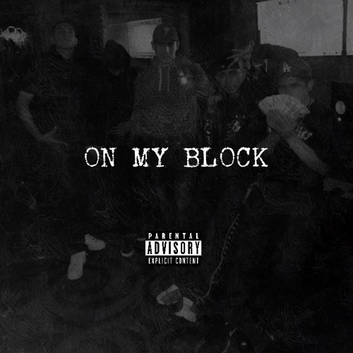 On My Block (Ft. TuksDaP & 2KBean)(Prod. beatsbytrap)