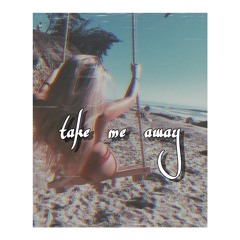 Take Me Away - Ally Kruse