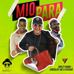 Mio Para (feat. Chocolate MC & Atuedad)