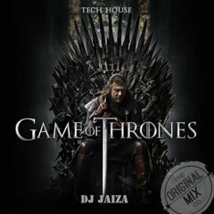 Game Of Trons Tech House Original Remix Dj Jaiza