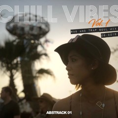 Chill Vibes Vol.1 | R&B and Trap Soul Mix | 08.2019