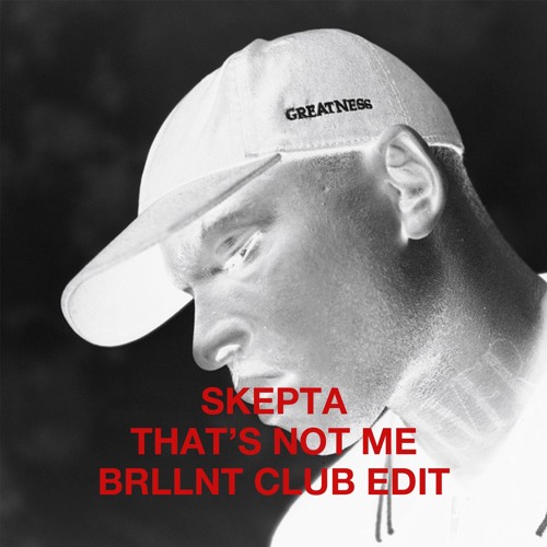 That's Not Me (BRLLNT Club Edit)