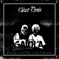 Kevin O Chris Feat FP Do Trem Bala - Vamos Pra Gaiola (Kairoz Remix)