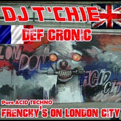 Frenchy's On London City played acid by Def  cronic 2019
