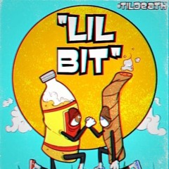 "Lil Bit"(Prod By. Penacho)