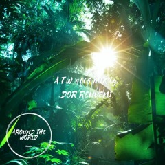 Around The World #005 (Mix By Dor Reuveni)