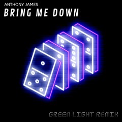 Bring Me Down (Green Light Remix)