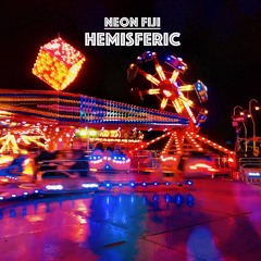 HEMISFERIC by NEON FIJI