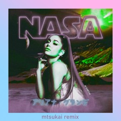 Ariana Grande - NASA (mitsukai Remix)