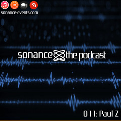 Sonance - The Podcast 011 feat. Paul Z