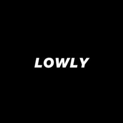 Lowly