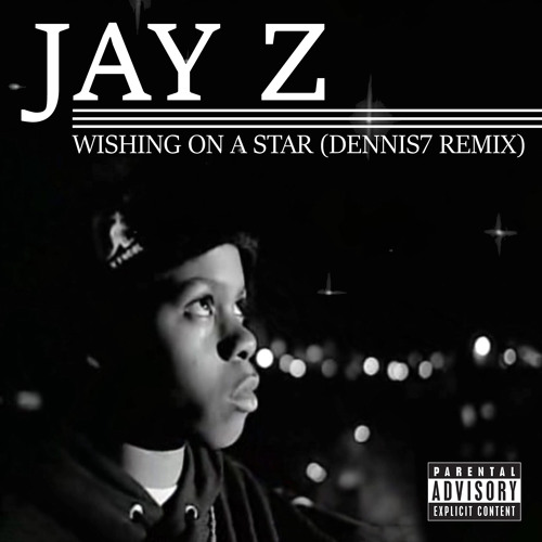 Stream Jay Z - Wishing On A Star (dennis7 Remix) [FREE DOWNLOAD] by dennis7  | Listen online for free on SoundCloud