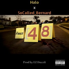 First 48 - Halo X SoCalled Bernard