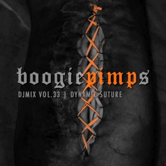 Boogie Pimps | 33 • Dynamic Suture