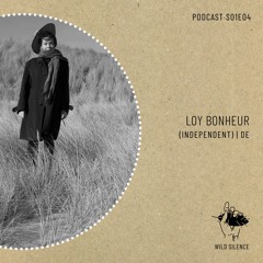 Wild Silence S01 I 04: Loy Bonheur