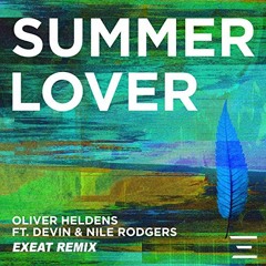 Oliver Heldens - Summer Lover (EXEAT Remix) Ft. Devin & Nile Rodgers