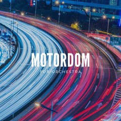Motordom (for orchestra)