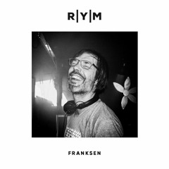R|Y|M Podcast: Franksen (August 2019)