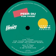 Peer Du - 'For Those' (inc. Ed Herbst Remix) [HAWS004]