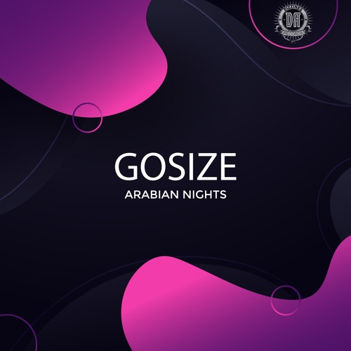 Gosize Arabian Nights Original Mix Breaks Uk Garage By