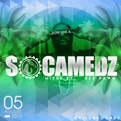 SOCAMEDZ 2019 - Side A Mixed by DJ Red Dawg [@Killasounds]