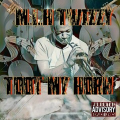 Twizzy - Toot My Horn