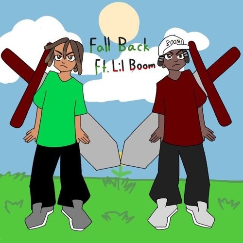 Fall Back (Ft. Lil Boom)