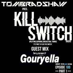 Tom Bradshaw pres. Killswitch 100 pt.1, Guest Mix: Gouryella [August 2019]