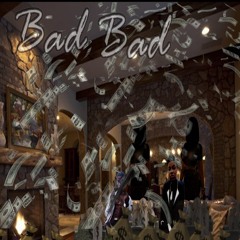 BAD BAD - Will Noon x Silk