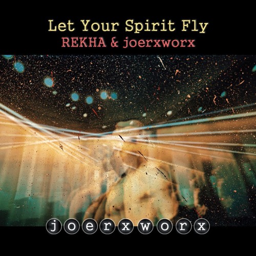 Let Your Spirit Fly - featuring REKHA